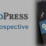 L’Histoire de WordPress – Restrospective