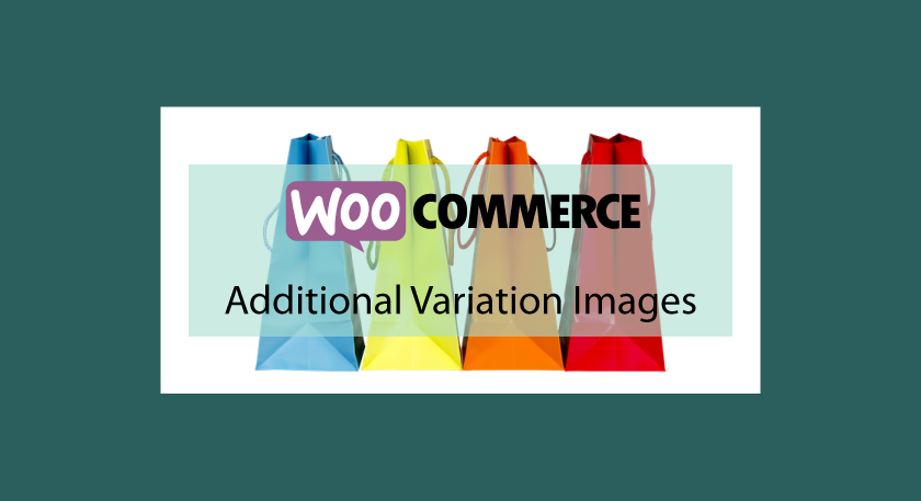 WooCommerce Additional Variation Images – Ajouter des images à la galerie d’un produit