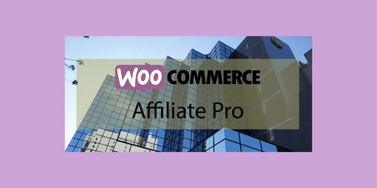 Woocommerce Affiliate Pro – Automatiser les commissions d’affiliations de ventes