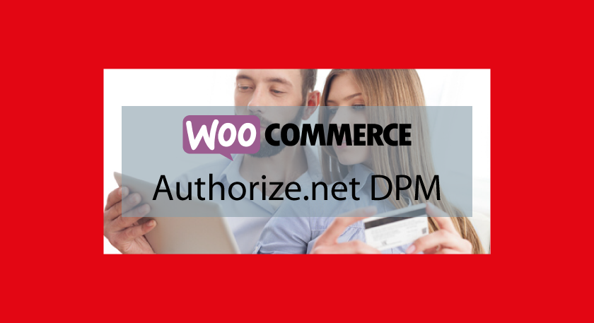Plugin woocommerce Authorize.net DPM – Passerelle de paiement sécurisée