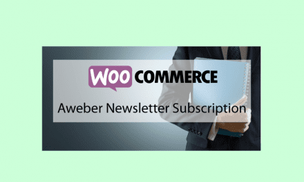 Woocommerce Aweber Newsletter Subscription – Abonnement Newsletter Aweber