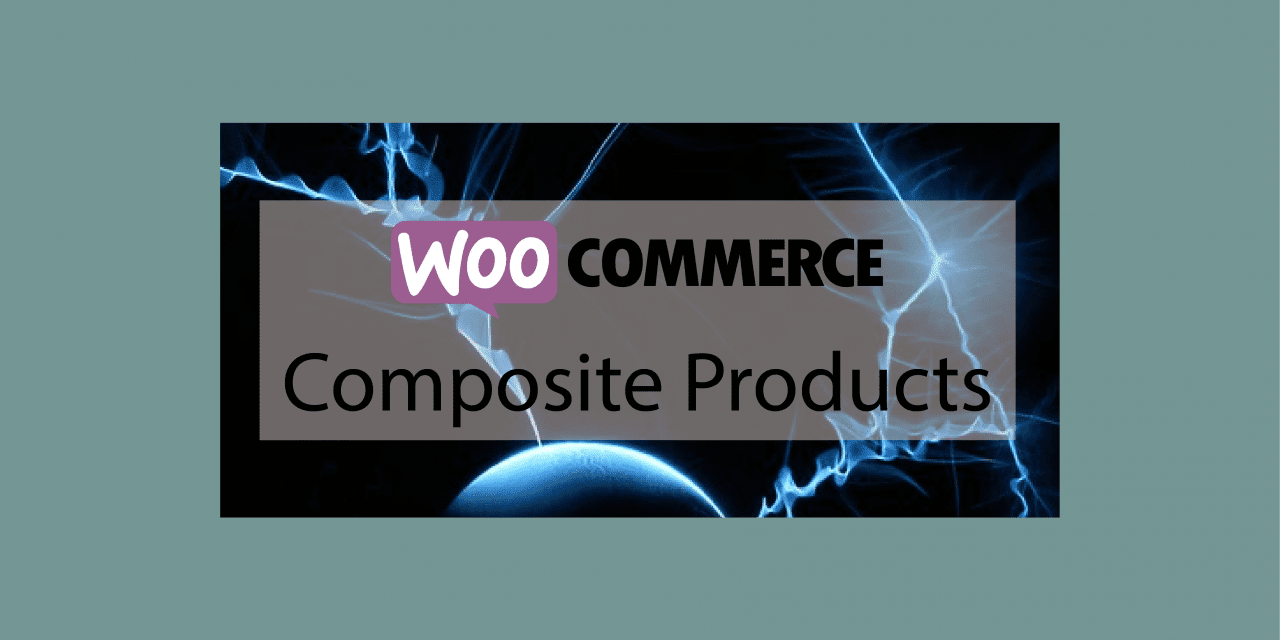 Plugin woocommerce Composite Products – Créer et offrir des kits de produits