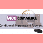 WooCommerce Conditional Shipping and Payments – Contrôler Livraisons et Paiements