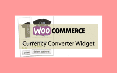 Woocommerce Currency Converter Widget – Convertisseur de devises