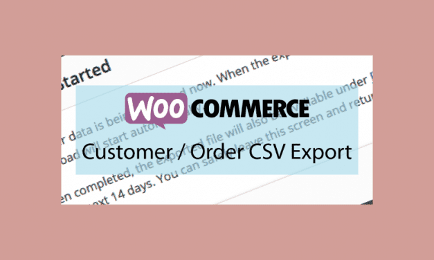 WooCommerce Customer / Order CSV Export – Exporter vos données clients et commandes en CSV