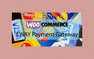 Woocommerce EWAY Payment Gateway – Passerelle de paiement EWAY