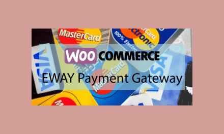 Woocommerce EWAY Payment Gateway – Passerelle de paiement EWAY