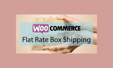 WOOCOMMERCE Flat Rate Box Shipping – Définir les coûts de vos produits suivant leur destination