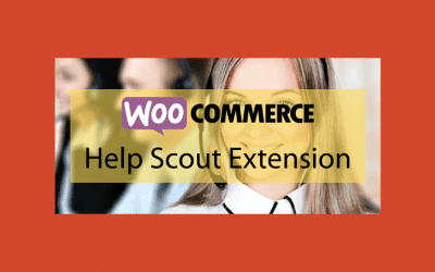 Woocommerce Help Scout Extension – Gestion des demandes d’aide avec Help Scout