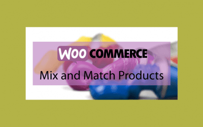 Woocommerce Mix and Match Products – Assortiment de produits