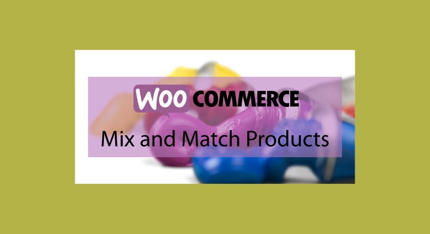 Woocommerce Mix and Match Products – Assortiment de produits