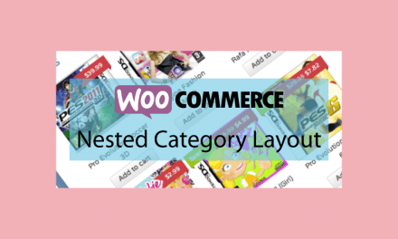 WOOCOMMERCE Nested Category Layout – Afficher vos produits par catégorie et sous-catégorie