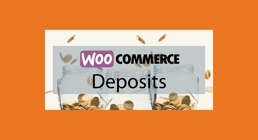 WooCommerce Deposits – Déposer un acompte