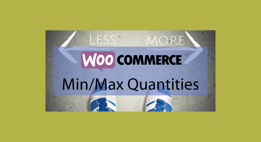 Woocommerce Min/Max Quantities