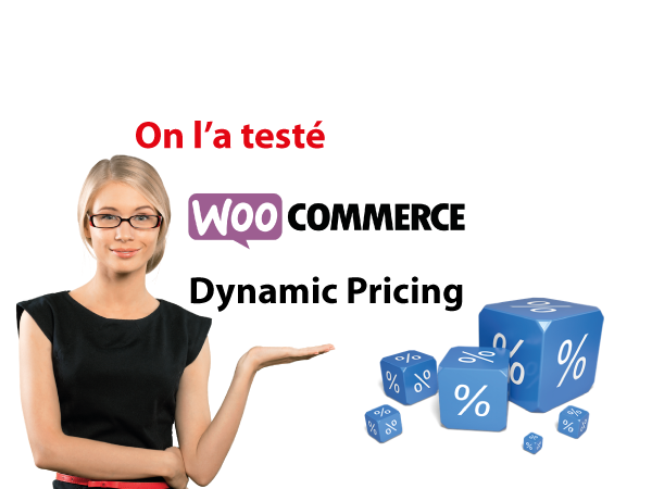 On a testé : Dynamic Pricing pour Woocommerce
