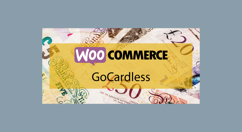 WOOCOMMERCE GoCardless –  Passerelle de paiement UK