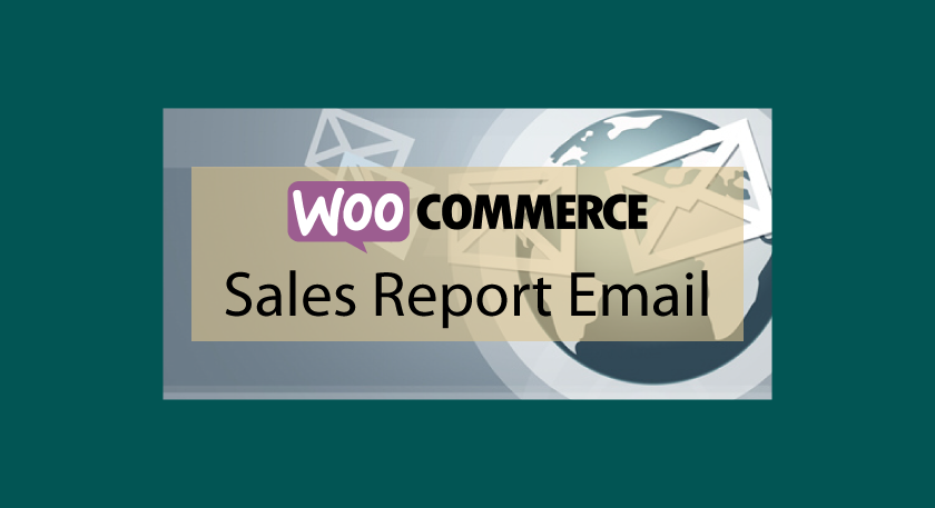 WOOCOMMERCE Sales Report Email – Rapports de vente par email