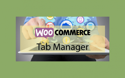WooCommerce Tab Manager – Ajouter des onglets personnalisés aux produits