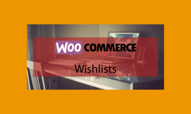 WOOCOMMERCE Wishlists – Liste de souhaits