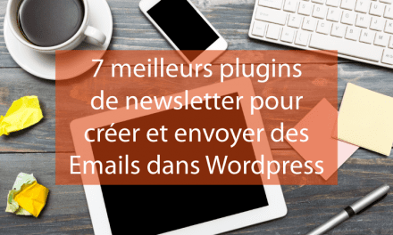 7 meilleurs plugins de newsletter pour créer et envoyer des Emails dans WordPress