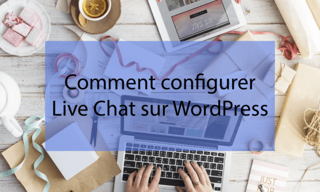 Comment configurer un Live Chat sur WordPress