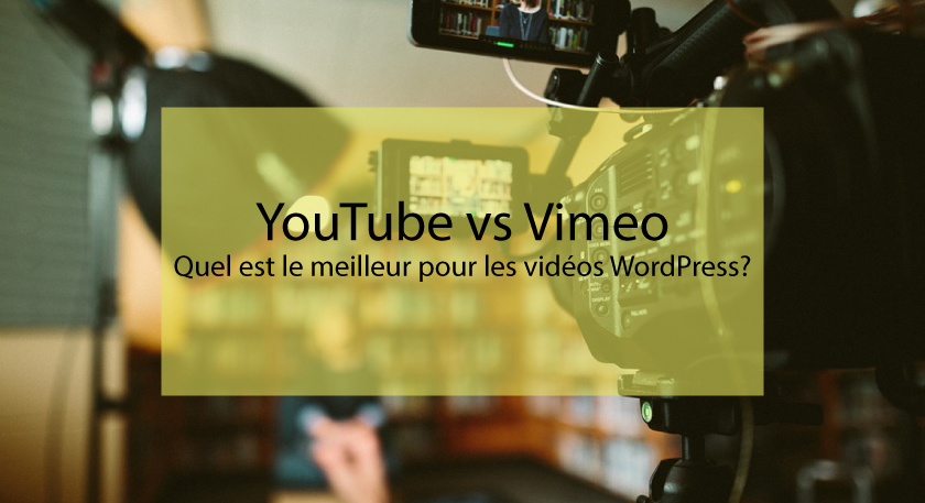 YouTube vs Vimeo – Quel est le meilleur pour les vidéos WordPress?
