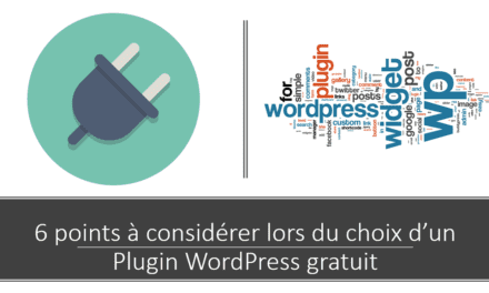 6 points à considérer lors du choix d’un Plugin WordPress gratuit
