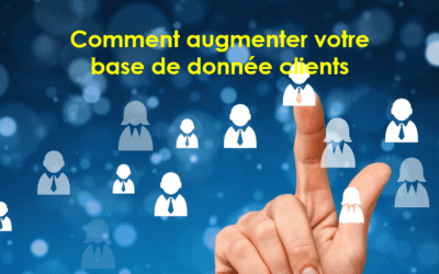 Comment augmenter votre base de donnée clients