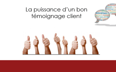 La puissance d’un bon témoignage client