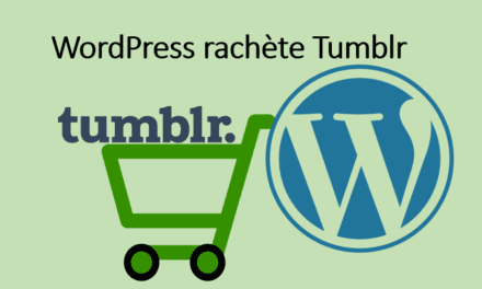 WordPress rachette la plate forme de blogs Tumblr  … pour une bouchée de pain ;)