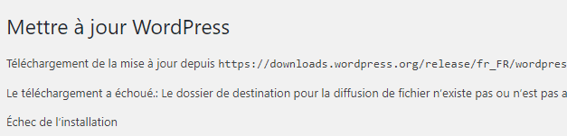 Mise a jour WordPress : Comment résoudre l’erreur : Le dossier de destination pour la diffusion de fichier n’existe pas ou n’est pas accessible en écriture.