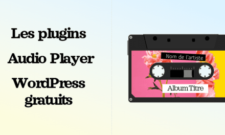 Les plugins Audio Player gratuits pour WordPress