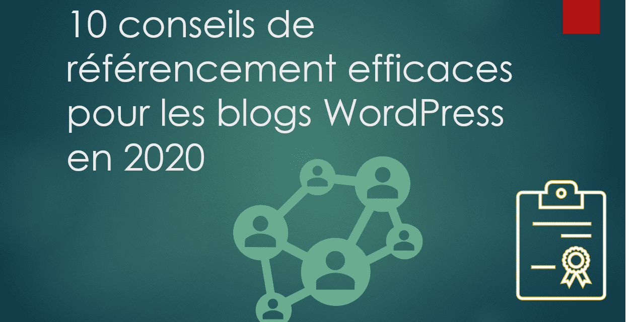 10 conseils de référencement efficaces pour les blogs WordPress en 2020
