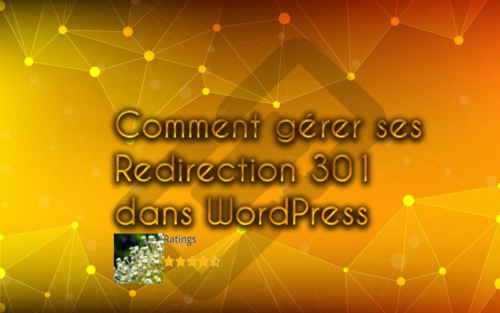 Comment gérer ses Redirection 301 dans WordPress