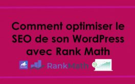 Comment optimiser le SEO de son WordPress avec Rank Math