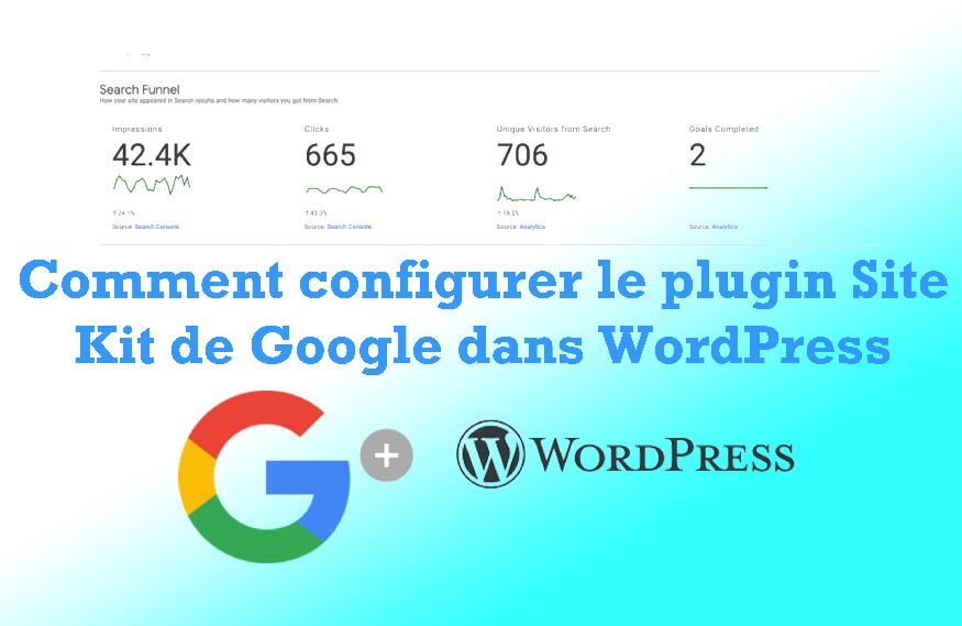Comment configurer le plugin Site Kit de Google dans WordPress