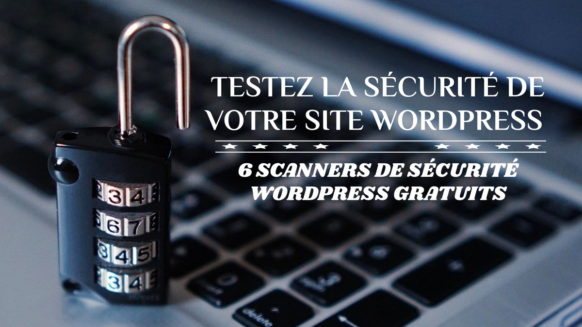 Comment lutter contre les failles de WordPress