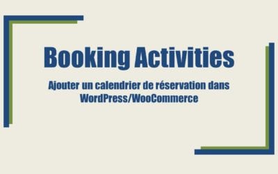 Booking Activities - Ajouter un calendrier de réservation dans WordPress/WooCommerce