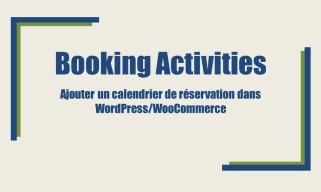 Booking Activities - Ajouter un calendrier de réservation dans WordPress/WooCommerce