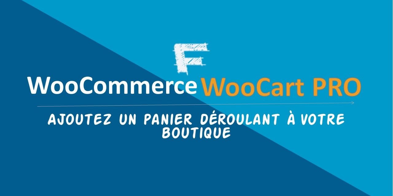 WooCart Pro – Ajoutez un panier déroulant à votre boutique WooCommerce