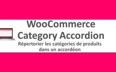 WooCommerce Category Accordion - Répertorier les catégories de produits dans un accordéon