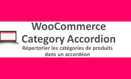 WooCommerce Category Accordion - Répertorier les catégories de produits dans un accordéon