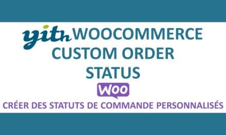 YITH WooCommerce Custom Order Status premium – Créer des statuts de commande personnalisés