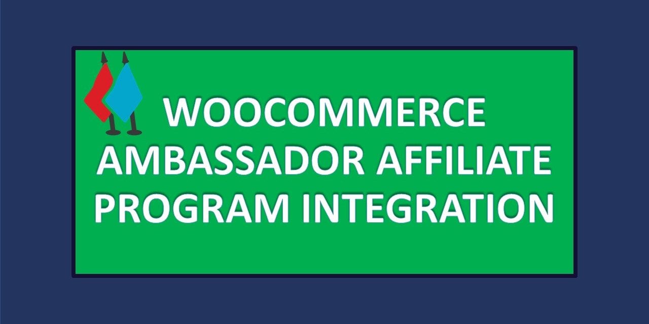 Ambassador Affiliate Program Integration - Ajouter un programme d’affiliation dans WooCommerce