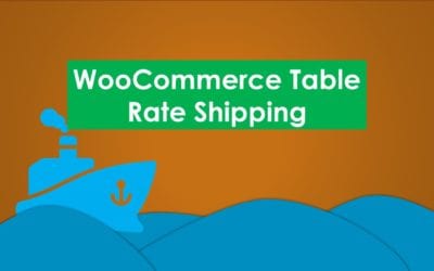 WooCommerce Table Rate Shipping – Frais de livraison avancés pour WooCommerce