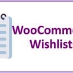 WooCommerce Wishlists – Ajouter des listes de souhaits à votre boutique WooCommerce