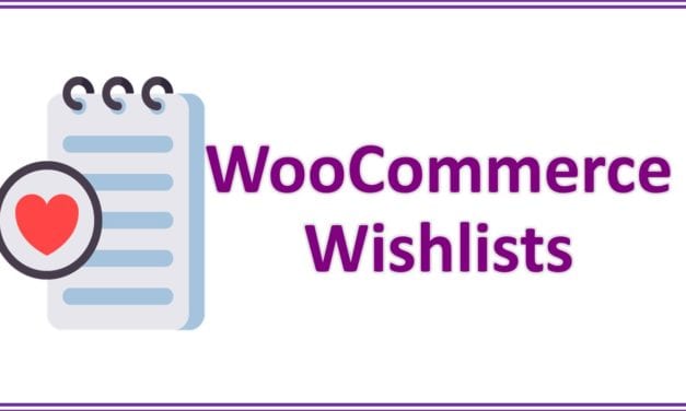 WooCommerce Wishlists – Ajouter des listes de souhaits à votre boutique WooCommerce