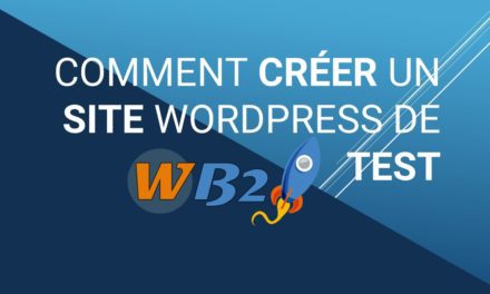 Comment créer un site WordPress de test