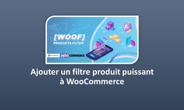 WOOF – WooCommerce Products Filter – Ajouter un filtre produit puissant à WooCommerce