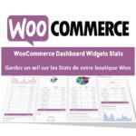 WooCommerce Dashboard Widgets Stats – Gardez un œil sur les Stats de votre boutique Woo